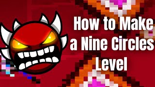 How to Build a NINE CIRCLES Level Geometry Dash [upl. by Clorinda]