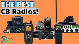 THE BEST CB RADIOS FOR 2024 TOP 5 [upl. by Ellehcil]