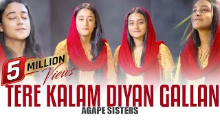 Tere Kalam Diyan Gallan  Agape Sisters  4K  2022 [upl. by Ester]