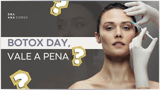 Botox Day vale a pena [upl. by Oisinoid]