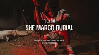 Fully Bad  She Marco Burial DEMARCO DISS [upl. by Lagiba]