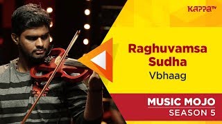 Raghuvamsa Sudha  Vbhaag  Music Mojo Season 5  Kappa TV [upl. by Dempsey]