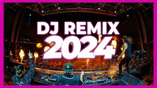 DJ REMIX SONGS 2024  Mashups amp Remixes of Popular Songs 2024  DJ Remix Songs Club Music Mix 2024 🥳 [upl. by Geller]