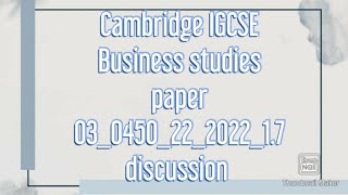 Cambridge igcse Business studies paper 22 of 2022 FebruaryMarch discussion Q 12 [upl. by Hermes530]