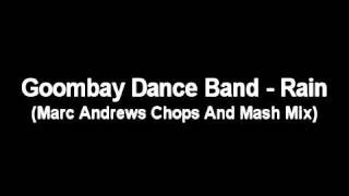 Goombay Dance Band  Rain Marc Andrews Chops And Mash Mix [upl. by Limemann]