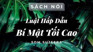 LUẬT HẤP DẪN BÍ MẬT TỐI CAO  SOM SUJEERA  SÁCH NÓI MỖI NGÀY [upl. by Enomad]