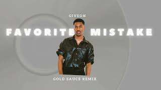 Giveon  Favorite Mistake Gold Sauce Remix [upl. by Denna]