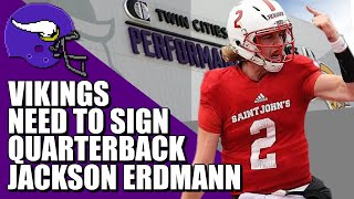 Vikings NEED to Sign Former St Johns QB Jackson Erdmann [upl. by Nnayd]