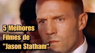 5 Melhores filmes de Jason Statham [upl. by Aihpledalihp]