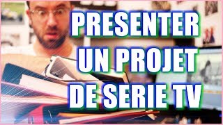 Comment présenter un projet de série TV à un producteur [upl. by Phia]