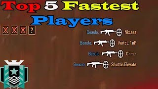 Top 5 Fastest Players in Rainbow six siege [upl. by Kenwee367]