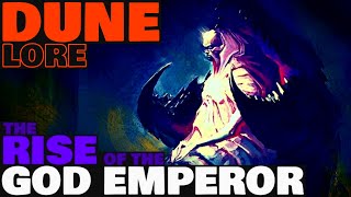 The Rise of the God Emperor  Dune Lore [upl. by Shornick172]