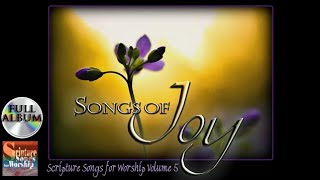 Scripture Songs For Worship Vol 5  SONGS OF JOY 2014 Esther Mui Christian Worship Full Album [upl. by Eanar637]