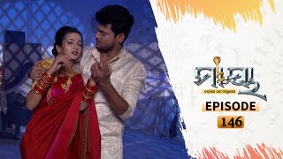 Maya  Full Ep 146  26th Sept 2020  Odia Serial – TarangTV [upl. by Nason]