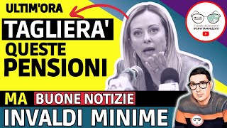 🔴 PENSIONI TAGLI governo MELONI a QUESTI 4 ASSEGNI ➡ MA è UNA BUONA NOTIZIA per INVALIDI E MINIME [upl. by Suoirred]