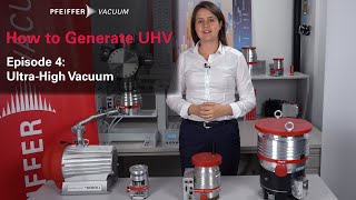 How to generate UHV Episode 44 – UltraHigh Vacuum  by Pfeiffer Vacuum [upl. by Aihcropal356]