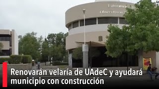 Renovarán velaría de UAdeC y ayudará municipio con construcción [upl. by Nylyak951]