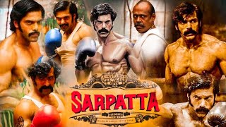 Sarpatta Parambarai Full Movie In Tamil 2024 Explanation  Arya  Dushara Vijayan  Pasupathy  Fact [upl. by Aiva183]