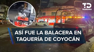 Balacera en taquería de Coyoacán deja al menos dos lesionados [upl. by Aikahc]