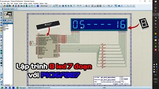 Lập trình PIC16F887 Lập trình 8 led 7 đoạn với vi điều khiển Pic16F887 [upl. by Demetrius]