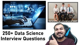 250 Data Science Interview Questions Just Prepare Before The Interview🔥 🔥 🔥 🔥 [upl. by Yromas]