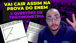 Trigonometria no ENEM  2 Questões que vão cair no próximo Enem [upl. by Ayam176]