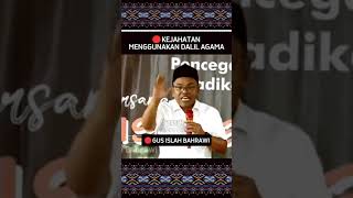 🔴KEJAHATAN MENGGUNAKAN DALIL AGAMA quot GUS ISLAH BAHRAWI [upl. by Bent]