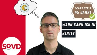 45 Jahre Wartezeit Wann kann ich in Rente [upl. by Stefanie]