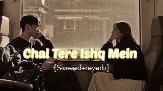 Chal tere ishq mein Slowedreverb song Gadar 2 [upl. by Leatri]