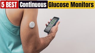 Best Continuous Glucose Monitors of 2024  Best CGM [upl. by Malony]