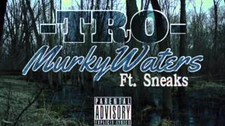 Murky Waterz TRO Ft SNEAKS [upl. by Dream]