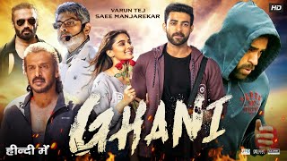 Ghani Full Movie In Hindi Dubbed  Varuj Tej  Saiee Manjrekar  Jagapathi  Review amp Facts HD [upl. by Edyak]