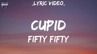 FIFTY FIFTY  Cupid sped up Twin Version Lyrics  Rema Selena Gomez Ed Sheeran Mix [upl. by Reld118]