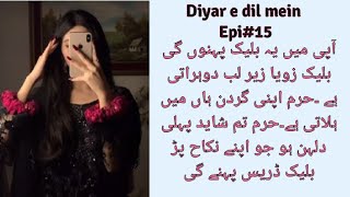 Diyar e dil mein episode 15 haram ❤ zayan shah nikkah preparation [upl. by Nivrae]