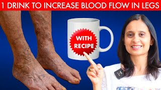 1 drink to Increase Blood Flow In Legs  Single Drink Improve blood circulation in Legs  Hitanshi [upl. by Abeu]