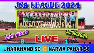 JHARKHAND SC 08 🆚 01 NARWA PAHAR  JSA LEAGUE 2024  PREMIER DIVISION MATCH LIVE [upl. by Creight]