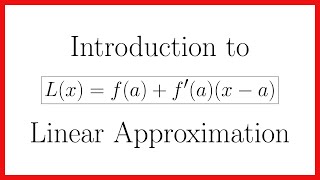 Introduction to Linear Approximations [upl. by Anilatak]