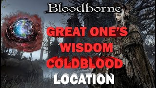 Great Ones Wisdom COLDBLOOD  Location  Bloodborne [upl. by Leeland]