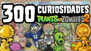 300 Curiosidades de Plants vs Zombies 2  Parte 1 a 10 [upl. by Laurinda505]