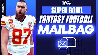 Super Bowl Mailbag Answering Emails and Chat Questions  Fantasy Football Advice [upl. by Salhcin]