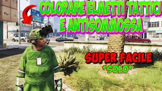 GTA 5 ONLINE COLORARE ELMETTI TATTICIANTISOMMOSSA  SOLO  SUPER FACILE  GLITCH PS4PS5XBOX [upl. by Notsek945]