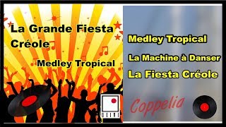 MUSIQUE CRÉOLE POUR DANSER ET FAIRE LA FÊTE  MEDLEY TROPICAL  COPPELIA OLIVI [upl. by Htilil]