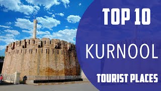 Top 10 Best Tourist Places to Visit in Kurnool  India  English [upl. by Devland892]