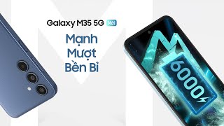 Trải nghiệm Mạnh  Mượt  Bền Bỉ cả ngày dài với Galaxy M35 5G  Samsung [upl. by Esor]