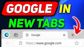 How to Make Google Open in a New Tab on Microsoft Edge  Set Edge to Open Google on New Tab [upl. by Llyrpa]