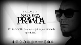 12 SADOCH  Sam wiesz jak jest ft MŁODA prodBNS [upl. by Ragland561]