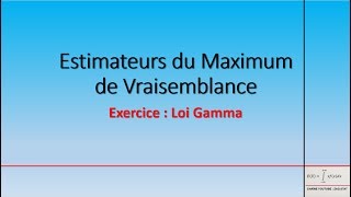 introduction à la Statistique  Estimateurs du Maximum de vraisemblance  Loi Gamma [upl. by Alletsyrc55]