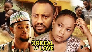 Ordeal of Love Season 1  Yul Edochie 2018 Latest Nigerian Nollywood Movie Full HD [upl. by Alyson]