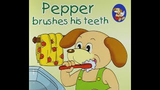 Pepper books  Pepper brushes his teeth  Read aloud books [upl. by Ariat]