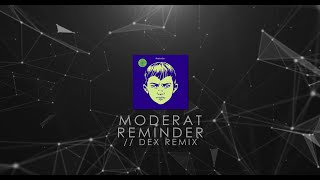 Moderat  Reminder Dex Remix  music remix [upl. by Lacee956]